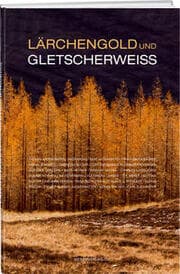 Cover von Lärchengold und Gletscherweiss