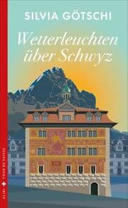 Cover von Wetterleuchten über Schwyz
