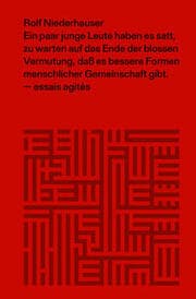 Cover von Ein paar junge Leute haben es satt, zu warten auf das Ende der blossen Vermutung, dass es bessere Formen menschlicher Gemeinschaft gibt