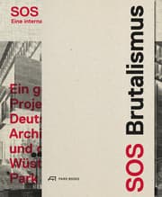 Cover von SOS Brutalismus/Brutalismus - Symposiumsdokumentation