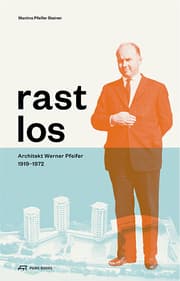 Cover von Rastlos: Architekt Werner Pfeifer 1919-1972