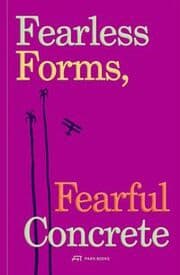 Cover von Fearless Forms, Fearful Concrete