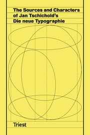 Cover von The Sources and Characters of Jan Tschicholds Die neue Typographie