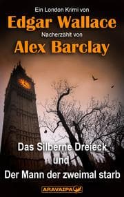 Cover von Das Silberne Dreieck und Der Mann der zweimal starb