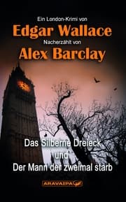 Cover von Das silberne Dreieck und Der Mann, der zweimal starb