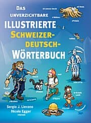 Cover von Das unverzichtbare illustrierte Schweizerdeutsch-Wörterbuch