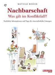 Cover von Nachbarschaft - was gilt im Konfliktfall?