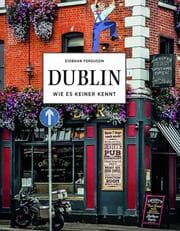 Cover von DUBLIN - Wie es keiner kennt