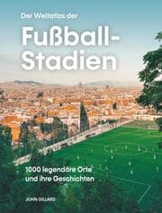 Cover von Der Weltatlas der Fußball-Stadien