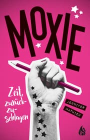 Cover von Moxie - Zeit, zurückzuschlagen