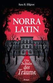 Cover von Norra Latin - Die Schule der Träume