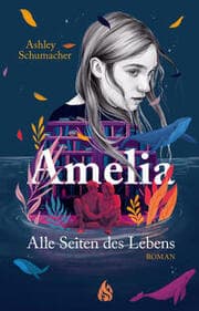Cover von Amelia. Alle Seiten des Lebens