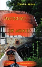 Cover von Verteidigt die Mühle!