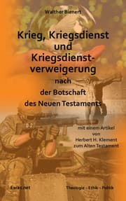 Cover von Krieg, Kriegsdienst und Kriegsdienstverweigerung nach der Botschaft des Neuen Testaments