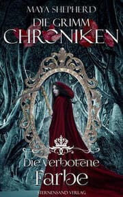 Cover von Die Grimm-Chroniken - Die verbotene Farbe