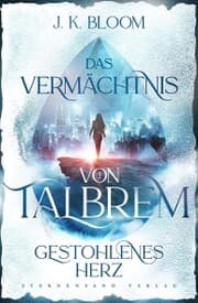 Cover von Das Vermächtnis von Talbrem (Band 1): Gestohlenes Herz