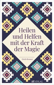 Cover von Heilen und Helfen mit der Kraft der Magie