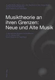 Cover von Musiktheorie an ihren Grenzen: Neue und Alte Musik