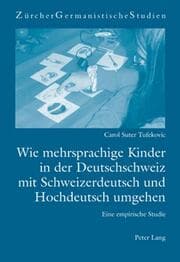 Cover von Wie mehrsprachige Kinder in der Deutschschweiz mit Schweizerdeutsch und Hochdeutsch umgehen