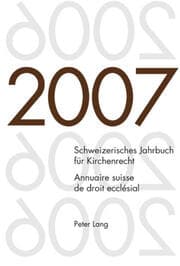 Cover von Schweizerisches Jahrbuch für Kirchenrecht. Band 12 (2007)- Annuaire suisse de droit ecclésial. Volume 12 (2007)
