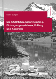 Cover von Die GUB/GGA, Schutzumfang, Eintragungsverfahren, Vollzug und Kontrolle