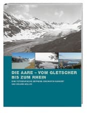 Cover von Die Aare - vom Gletscher bis zum Rhein