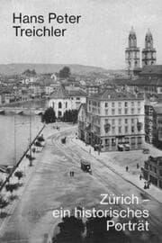 Cover von Zürich - ein historisches Porträt