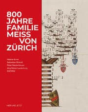 Cover von 800 Jahre Familie Meiss von Zürich