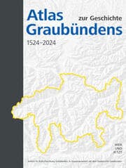 Cover von Atlas zur Geschichte Graubündens 1524-2024