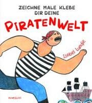 Cover von Zeichne Male Klebe Dir Deine PIRATENWELT