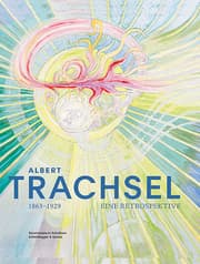 Cover von Albert Trachsel 1863-1929