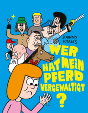 Cover von Wer hat mein Pferd vergewaltigt?
