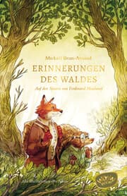 Cover von Erinnerungen des Waldes: Auf den Spuren von Ferdinand Maulwurf