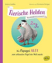 Cover von Tierische Helden 2 - Wie Papagei Alex zum schlausten Vogel der Welt wurde