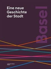 Cover von Basel. Eine neue Geschichte der Stadt