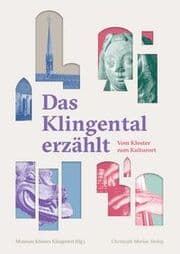 Cover von Das Klingental erzählt - Vom Kloster zum Kulturort