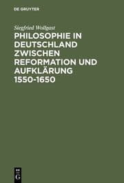Cover von Philosophie in Deutschland zwischen Reformation und Aufklärung 1550-1650