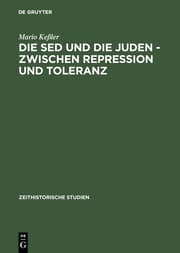 Cover von Die SED und die Juden - zwischen Repression und Toleranz
