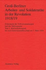 Cover von Groß-Berliner Arbeiter- und Soldatenräte in der Revolution 1918/19