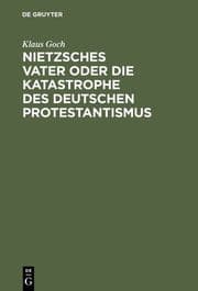 Cover von Nietzsches Vater oder die Katastrophe des deutschen Protestantismus