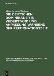 Cover von Die deutschen Dominikaner in Widerstand und Anpassung während der Reformationszeit