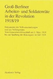 Cover von Groß-Berliner Arbeiter- und Soldatenräte in der Revolution 1918/19