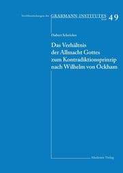 Cover von Das Verhältnis der Allmacht Gottes zum Kontradiktionsprinzip nach Wilhelm von Ockham