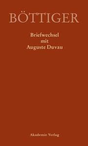 Cover von Karl August Böttiger - Briefwechsel mit Auguste Duvau