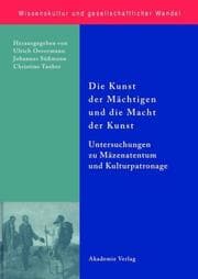 Cover von Die Kunst der Mächtigen und die Macht der Kunst