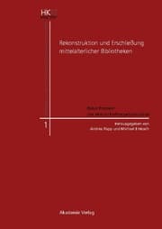 Cover von Rekonstruktion und Erschließung mittelalterlicher Bibliotheken