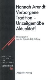 Cover von Hannah Arendt: Verborgene Tradition - Unzeitgemäße Aktualität?