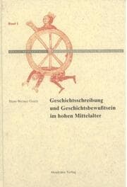 Cover von Geschichtschreibung und Geschichtsbewußtsein im hohen Mittelalter