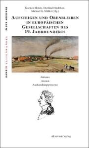 Cover von Aufsteigen und Obenbleiben in europäischen Gesellschaften des 19. Jahrhunderts