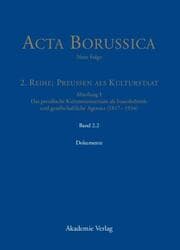 Cover von Abteilung I: Das preußische Kultusministerium als Staatsbehörde und gesellschaftliche Agentur (1817-1934)